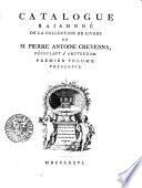 Catalogue raisonné de la collection de livres de M. Pierre Antoine Crevenna, négotiant à Amsterdam