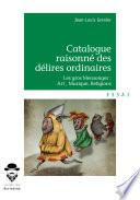 Catalogue raisonné des délires ordinaires