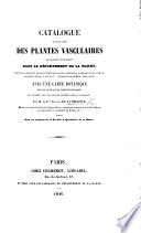 Catalogue raisonné des plantes vasculaires qui croissent spontanément dans le Département de la Marne ... Avec une carte botanique indiquant les principales formations géologiques et toutes les localités citées dans l'ouvrage
