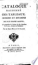 Catalogue raisonné des tableaux, dessins et estampes... qui composent le cabinet de feu M. Potier, avocat au Parlement par les Srs. Helle et Glomy