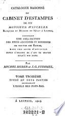 Catalogue raisonne du cabinet d'estampes de feu Mr. Winckler, contenant une collection des pieces anciennes et modernes de toutes les ecoles, dans une suite d'artistes depruis l'origine de l'art de graver jusqu'a nos jours ... renfermant l'ecole des Pays-Bas, par Michel Huber et J. G. Stimmel
