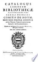 Catalogus librorum bibliothecæ ... Caroli Henrici comitis de Hoym