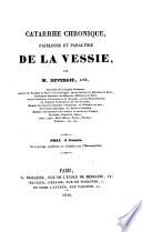 Catarrhe chronique, faiblesse et paralysie de la vessie ... Cet ouvrage renferme un chapitre sur l'homœopathie