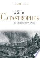 Catastrophes. Une histoire culturelle (XVIe-XXIe siècle)