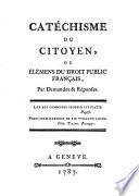 Catéchisme du citoyen, ou Élémens du droit public français, par demandes & réponses