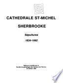 Cathédrale St-Michel de Sherbrooke, 1834-1993: Sépultures, 1834-1992
