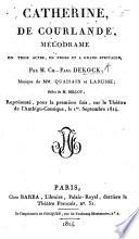 Cathérine de Courlande, mélodrame en trois actes, en prose, etc