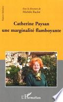 Catherine Paysan, une marginalité flamboyante