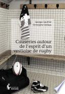 Causeries autour de l'esprit d'un vestiaire de rugby