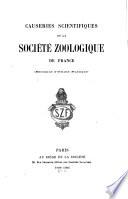 Causeries scientifiques de la Société zoologique de France. ...
