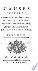 Causes Célèbres, Curieuses Et Intéressantes, De Toutes Les Cours Souveraines Du Royaume, Avec Les Jugemens Qui Les Ont Décidées
