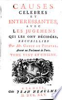 Causes célèbres et interessantes, avec les jugemens qui les ont décidées /Gayot de Pitaval