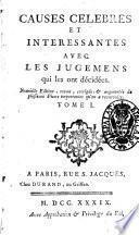 Causes celebres et interessantes avec les jugemens qui les ont decidees [Gayot de Pitaval]