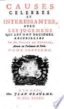 Causes celebres et interessantes, avec les jugemens qui les ont decidées
