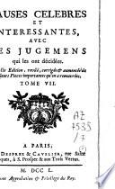 Causes célèbres et intéressantes, avec les jugemens qui les ont décidées