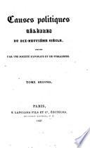 Causes politiques célèbres du dix-neuvième siècle: Procès du général Malet. Procès de Louvel. Procès de Bories et autres (conspiration de La Rochelle). Procès de la reine d'Angleterre