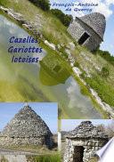 Cazelles, Gariottes lotoises