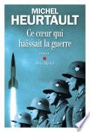 Ce coeur qui haïssait la guerre