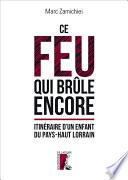 Ce feu qui brûle encore