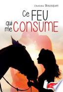 Ce feu qui me consume