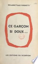 Ce garçon si doux...