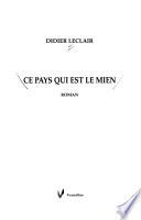 Ce pays qui est le mien