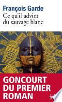 Ce qu'il advint du sauvage blanc