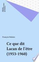 Ce que dit Lacan de l'être (1953-1960)
