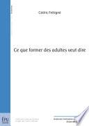 Ce que former des adultes veut dire