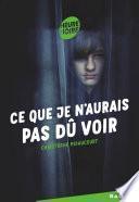 Ce que je n'aurais pas dû voir