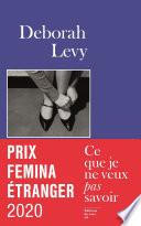 Ce que je ne veux pas savoir - Prix Femina Etranger 2020