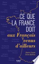 Ce que la France doit aux Français venus d'ailleurs