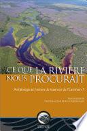 Ce que la rivière nous procurait
