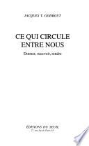 Ce qui circule entre nous