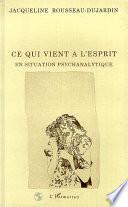 Ce qui vient à l'esprit en situation psychanalytique