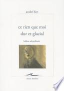 Ce rien que moi dur et glacial