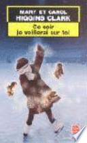 Ce soir je veillerai sur toi