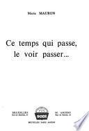 Ce temps qui passe, le voir passer