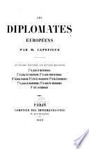 Ce volume renferme les notices suivantes ; 1. le prince de Metternich ; 2. le prince de Talleyrand ; 3. le comte Pozzo di Borgo ; 4. le baron Pasquier ; 5. le duc de Wellington ; 6. le duc de Richelieu ; 7. le prince de Hardenberg ; 8. le comte de Nesselrode ; 9. Lord Castlereagh