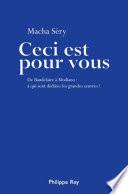 Ceci est pour vous. A qui sont dédiées les grandes oeuvres