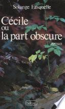Cécile ou La part obscure