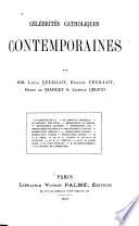 Célébrités catholiques contemporaines par Louis Veuillot, Eugène Veuillot, Henry de Riancey & Léopold Giraud