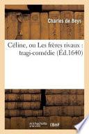 Celine, Ou Les Freres Rivaux