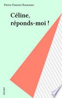 Céline, réponds-moi !