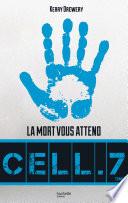 Cell. 7 - Tome 2 - Jour 7