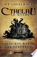 Celui qui hante les ténèbres