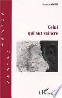 Celui qui sut vaincre