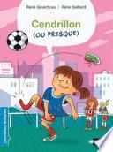 Cendrillon (ou presque) - Premières Lectures CP Niveau 2 - Dès 6 ans