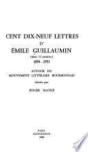 Cent dix-neuf lettres d'Émile, Guillaumin (dont 73 inédites), 1894-1951