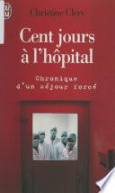 Cent jours à l'hôpital